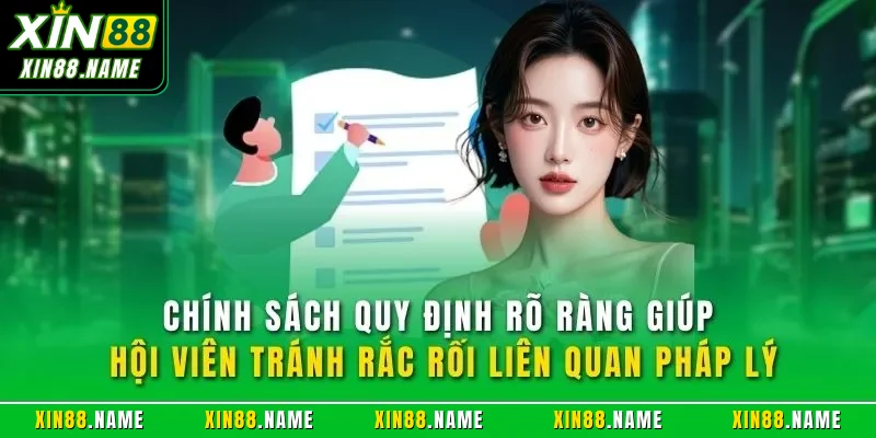 Chính sách quy định rõ ràng giúp hội viên tránh rắc rối liên quan pháp lý